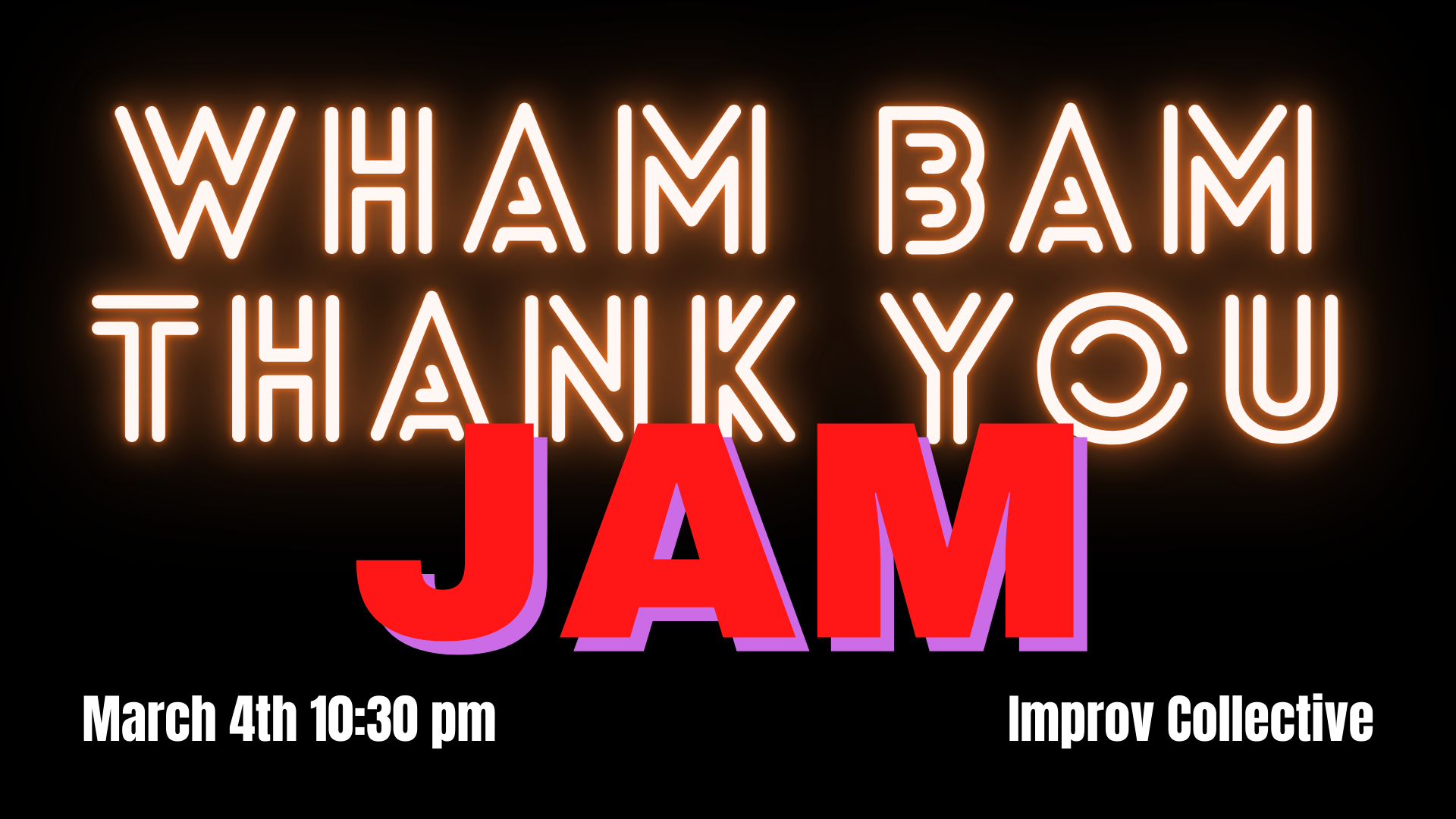 wham-bam-thank-you-jam-improv-collective